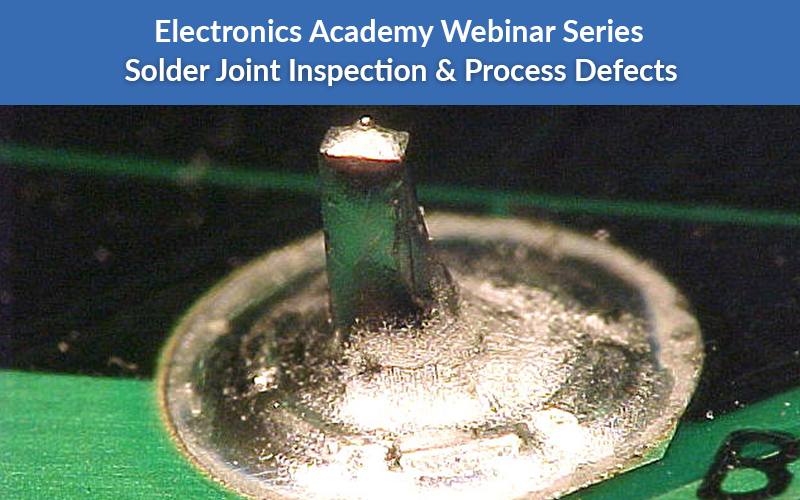 Solder Joint Inspection and Process Defects webinar banner